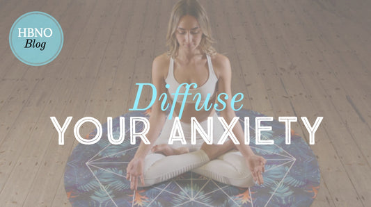 Essential Oil Recipe: Diffuse Your Anxiety