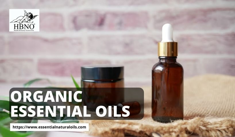 The Advantages and Benefits of Organic Essential Oils